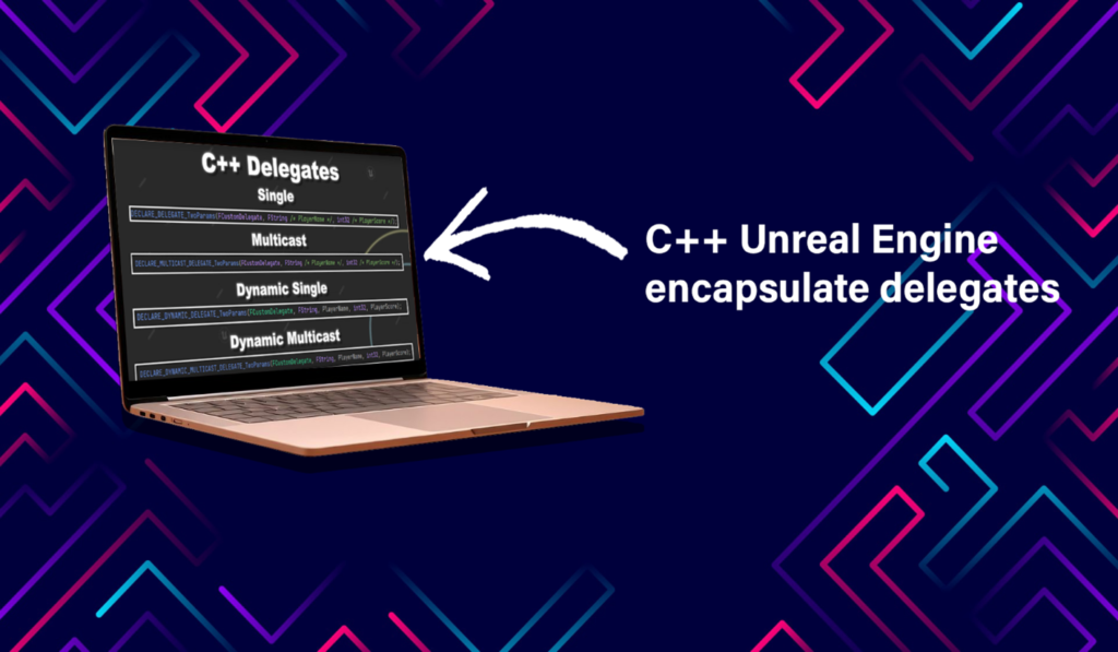 How to Encapsulate Delegates in C++ with Unreal Engine: Converting Unity’s DrawMesh() Function